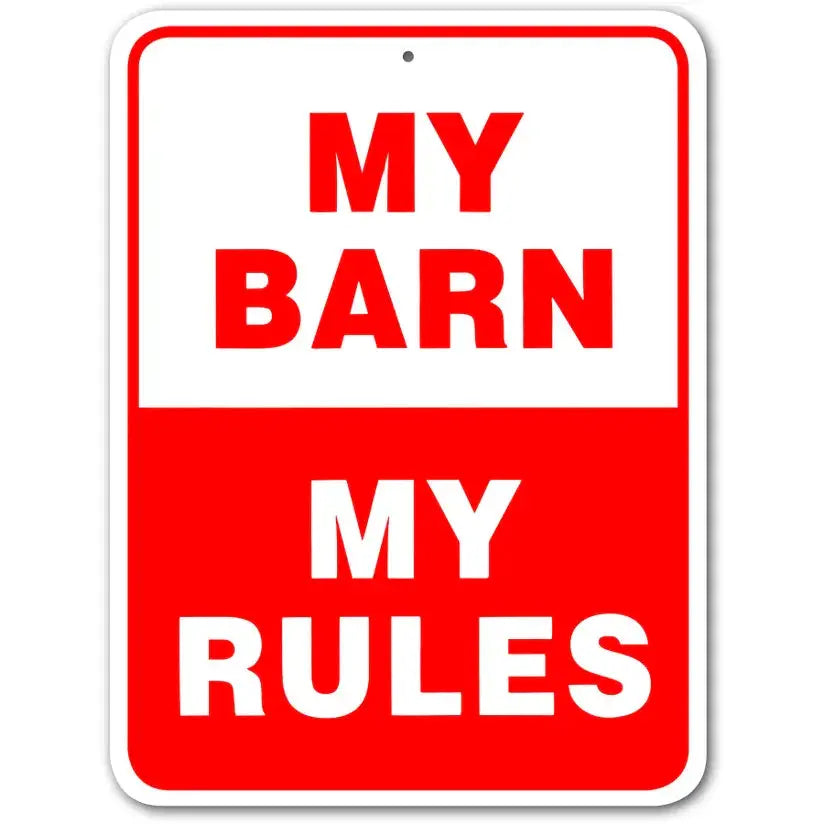 My Barn My Rules Aluminum Sign #3245396 The Epic Animal