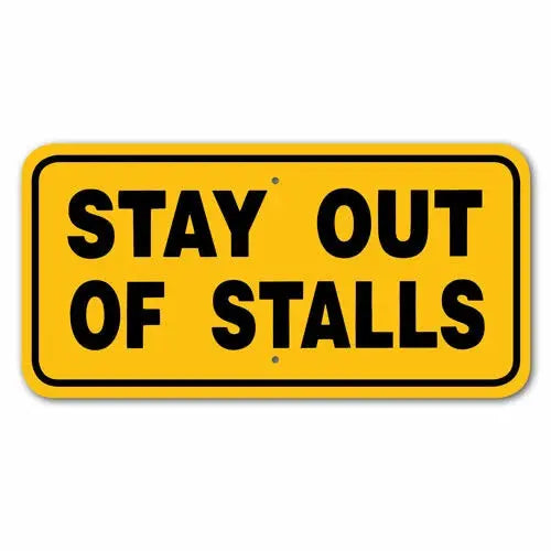 Stay Out of Stalls Sign Aluminum 6 in X 12 in #3444436 The Epic Animal